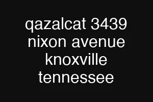 qazalcat 3439 nixon avenue knoxville tennessee